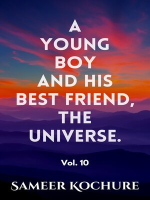 cover image of A Young Boy and His Best Friend, the Universe. Volume 10